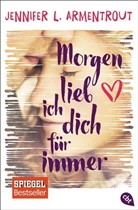 Jennifer L. Armentrout - Morgen lieb ich dich f&uuml;r immer