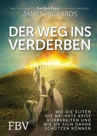 James Rickards - Der Weg ins Verderben