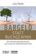 Luis Pazos - Bargeld statt Buchgewinn
