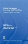 Michael Carrier, Michael Damerow Carrier, Ryan M. Bailey Damerow, Kathleen M. Bailey, Bailey Kathleen M., Michael Carrier... - Digital Language Learning and Teaching