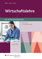 Johanne Beste, Johannes Beste, Richar Lamers, Richard Lamers, Volker Thr&auml;n - Wirtschaftslehre f&uuml;r die Fachhochschulreife - Nordrhein-Westfalen