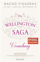 Nacho Figueras, Jessica Whitman - Die Wellington-Saga - Versuchung