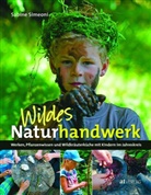 Sabine Simeoni - Wildes Naturhandwerk