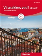 Angela Pude - Vi snakkes ved! aktuell: Vi sknakkes ved aktuell A2 Kursbuch + Arbeitsbuch + Audio-CD