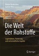 Floria Neukirchen, Florian Neukirchen, Gunnar Ries - Die Welt der Rohstoffe