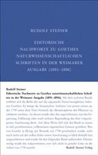 Rudolf Steiner, David M. Hoffmann, Rudolf Steiner Nachlassverwaltung, Renatus Ziegler - Editorische Nachworte zu Goethes Naturwissenschaftlichen Schriften in der Weimarer Ausgabe (1891-1896)