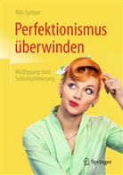 Nils Spitzer - Perfektionismus &uuml;berwinden