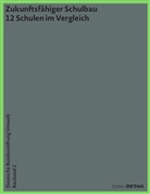Thoma Auer, Thomas Auer, Florian Nagler, Marko Sauer, Deutsch Bundestiftung Umwelt, Deutsche Bundestiftung Umwelt... - Zukunftsf&auml;higer Schulbau