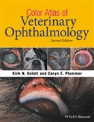 Kirk Gelatt, Kirk N Gelatt, Kirk N. Gelatt, Kirk N. (University of Florida) Plummer Gelatt, Kirk N. Plummer Gelatt, KN Gelatt... - Color Atlas of Veterinary Ophthalmology