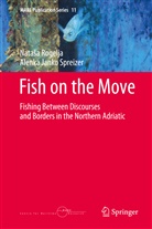 Alenka Janko Spreizer, Nata&iquest;a Rogelja, Natas Rogelja, Natasa Rogelja, Nata&scaron;a Rogelja - Fish on the Move