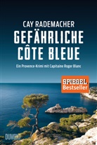 Cay Rademacher - Gef&auml;hrliche C&ocirc;te Bleue