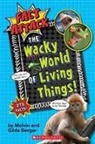 Gilda Berger, Melvin Berger, Berger Gilda, Berger Melvin, Ed Miller, Ed Miller - The Wacky World of Living Things! (Fact Attack #1)