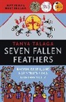 Tanya Talaga - Seven Fallen Feathers