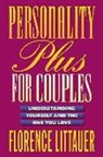 Florence Littauer - Personality Plus for Couples &ndash; Understanding Yourself and the One You Love