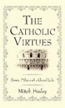 Mitch Finley - The Catholic Virtues