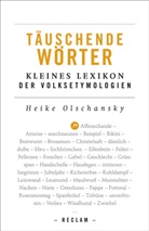 Heike Olschansky, Heike Olschansky - T&auml;uschende W&ouml;rter. Kleines Lexikon der Volksetymologien
