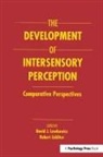 D. J. Lickliter Lewkowicz, David J. Lickliter Lewkowicz, David J Lewkowicz, David J. Lewkowicz, Robert Lickliter, Lickliter Robert - Development of Intersensory Perception