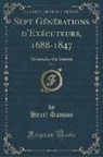 Henri Sanson - Sept G&eacute;n&eacute;rations d'Ex&eacute;cuteurs, 1688-1847, Vol. 2