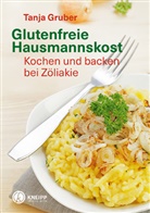 Tanja Gruber - Glutenfreie Hausmannskost