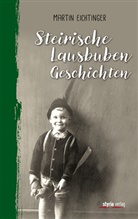 Martin Eichtinger - Steirische Lausbubgeschichten