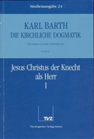 Karl Barth - Die kirchliche Dogmatik - 24: Jesus Christus der Knecht als Herr. Tl.1