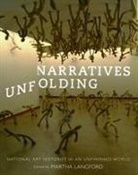 Martha Langford - Narratives Unfolding