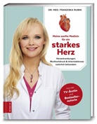 Dr med Franziska Rubin, Dr. med. Franziska Rubin, Franziska Rubin, Franziska (Dr. med.) Rubin - Meine sanfte Medizin f&uuml;r ein starkes Herz