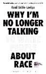 Alake Olarewaju Ltd, Reni Eddo-Lodge, Eddo-Lodge Reni - Why I'm No Longer Talking to White People About Race