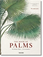 H Walter Lack, H. Walter Lack, Martius, Carl Fr. Ph. von Martius, Carl Friedrich Philipp Martius, Carl Friedrich Philipp vo Martius... - The book of palms = Das Buch der Palmen = Le livre des palmiers