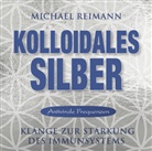 Michael Reimann - Kolloidales Silber - Antivirale Frequenzen, 1 Audio-CD (Audio book)