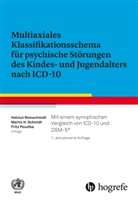 Frit Poustka, Fritz Poustka, Helmu Remschmidt, Helmut Remschmidt, Martin Schmidt, Martin H Schmidt... - Multiaxiales Klassifikationsschema f&uuml;r psychische St&ouml;rungen des Kindes- und Jugendalters nach ICD-10 der WHO