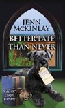 Jenn Mckinlay - Better Late Than Never