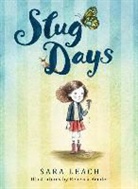 Sara Leach, Rebecca Bender - Slug Days