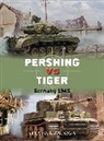 Steven J Zaloga, Steven J. Zaloga, Steven J. (Author) Zaloga, Zaloga Steven J., Jim Laurier, Jim (Illustrator) Laurier... - Pershing vs Tiger