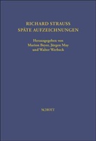 Richard Strauss, Marion Beyer, J&uuml;rgen May, Walter Werbeck - Richard Strauss. Sp&auml;te Aufzeichnungen