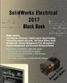 Gaurav Verma, Verma Gaurav, Matt Weber, Weber Matt - SolidWorks Electrical 2017 Black Book