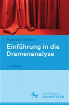 Franziska Sch&ouml;&szlig;ler - Einf&uuml;hrung in die Dramenanalyse; .