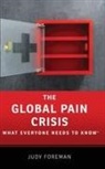 Judy Foreman, Judy (Health Journalist Foreman, Foreman Judy - Global Pain Crisis