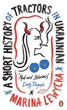 Marina Lewycka - A Short History of Tractors in Ukranian