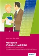 Thoma Bartsch, Thomas Bartsch, G&uuml;nte F&uuml;th, G&uuml;nter F&uuml;th, Nikolaus Janzik, Nikolaus u a Janzik... - Wirtschaftswelt NRW, Arbeitsheft