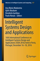 Ajit Abraham, Ajith Abraham, Dorabela Gamboa, Dorabela Gamboa et al, Ana Maria Madureira, Paulo Novais - Intelligent Systems Design and Applications