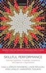 J&iquest;rgen Sandberg, Jorgen Sandberg, Jorgen (Professor in Management and Orga Sandberg, Jorgen Rouleau Sandberg, Ann Langley, Ann (Professor Langley... - Skillful Performance