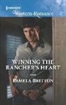 Pamela Britton - Winning the Rancher's Heart