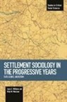 Joyce E. Williams, Vicky M. MacLean, MacLean Vicky M., Joyce E. Williams, Williams Joyce E. - Settlement Sociology In Progressive Years: Faith, Science, And Reform
