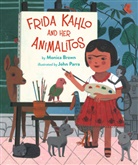Monica Brown, Monica/ Parra Brown, John Parra, John Parra - Frida Kahlo and Her Animalitos
