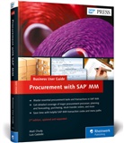 Luis Castedo, Mat Chudy, Matt Chudy - Procurement with SAP MM: Business User Guide