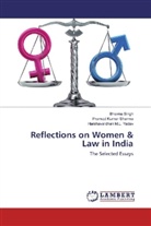 Pramod Kuma Sharma, Pramod Kumar Sharma, Bhavn Singh, Bhavna Singh, Harshava Yadav, Harshavardhan M. L. Yadav... - Reflections on Women & Law in India