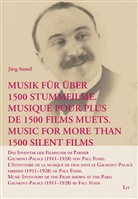 Paul Fosse, J&uuml;rg Stenzl - Musik f&uuml;r &uuml;ber 1500 Stummfilme. Musique pour plus de 1500 films muets. Music for More Than 1500 Silent Films