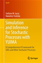 Stefano Iacus, Stefano M Iacus, Stefano M. Iacus, Nakahiro Yoshida - Simulation and Inference for Stochastic Processes with YUIMA