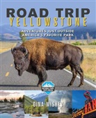 Dina Mishev, Mishev Dina - Road Trip Yellowstone